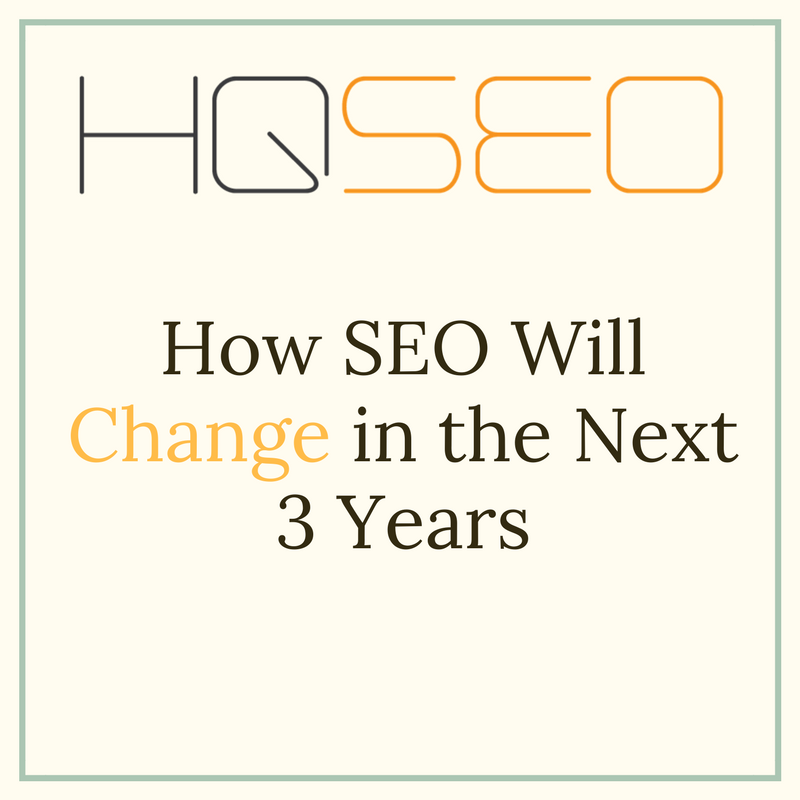 How SEO Will Change in the Next 3 Years